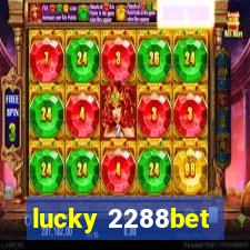 lucky 2288bet